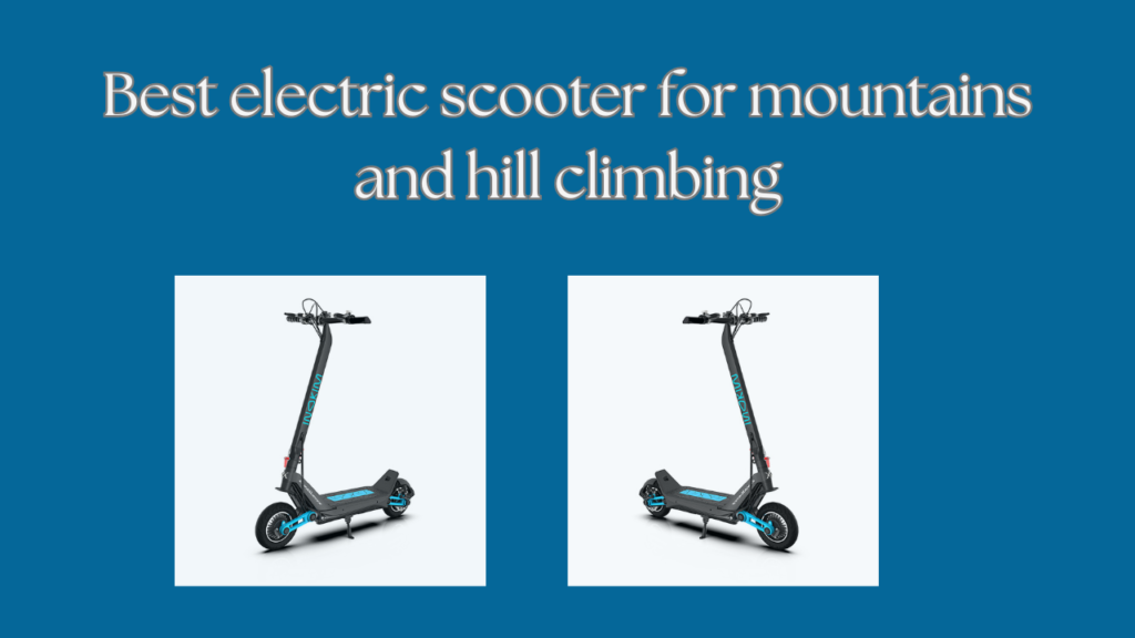 electric scooter for mountains and hill climbing